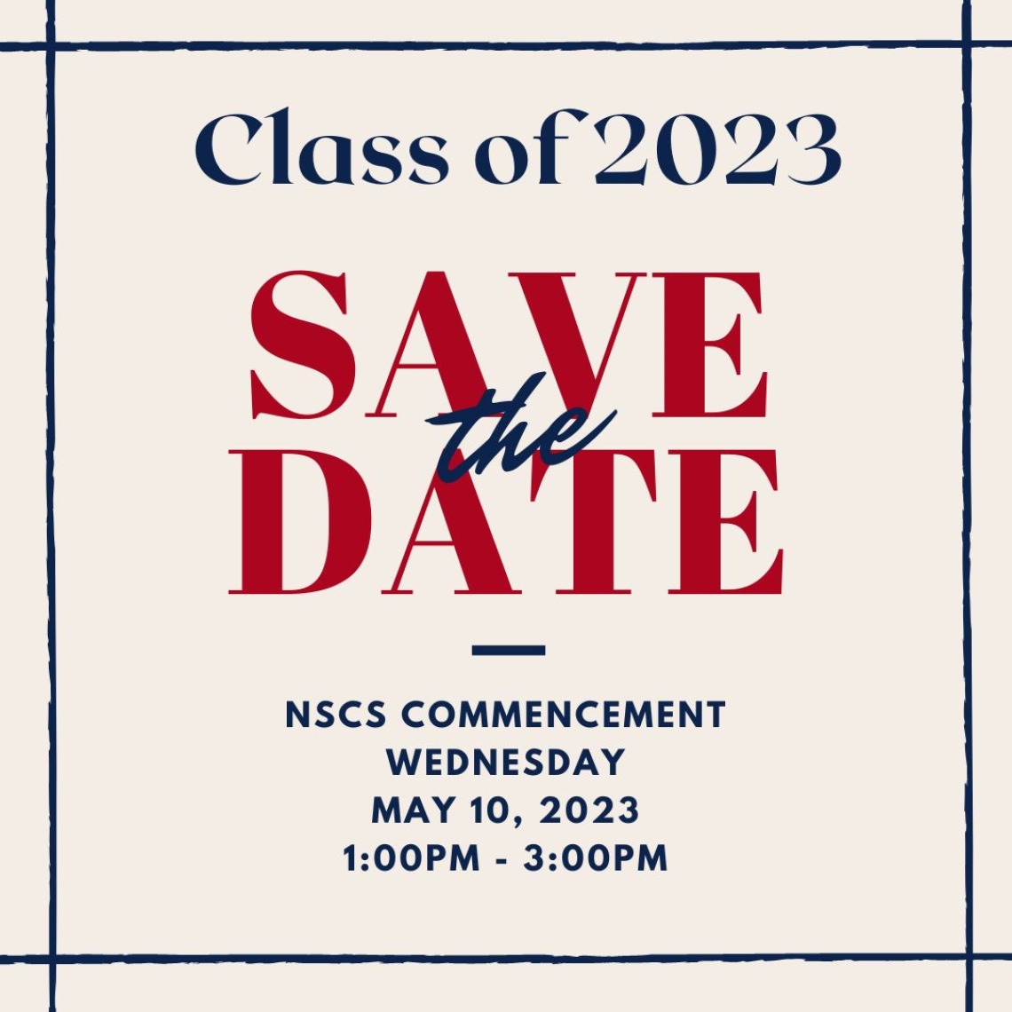 Save the Date Spring 2023 NSCS Graduation